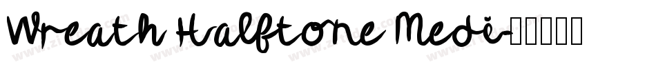 Wreath Halftone Medi字体转换
